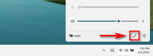 In Windows 11 Quick Settings, click the pencil icon.