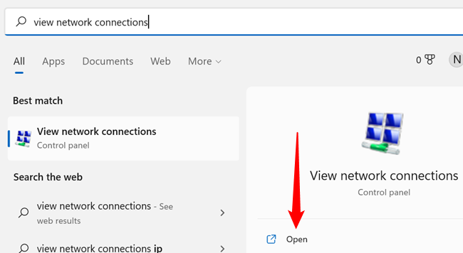 Click the Start button, type "View network connections" into the search bar, and then click "Open" or click the "View Network Connections" icon.