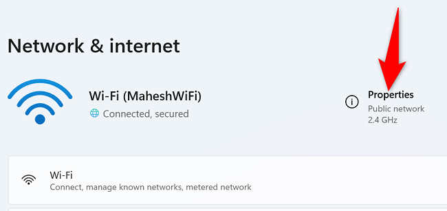 Click "Properties" next to the Wi-Fi network name.