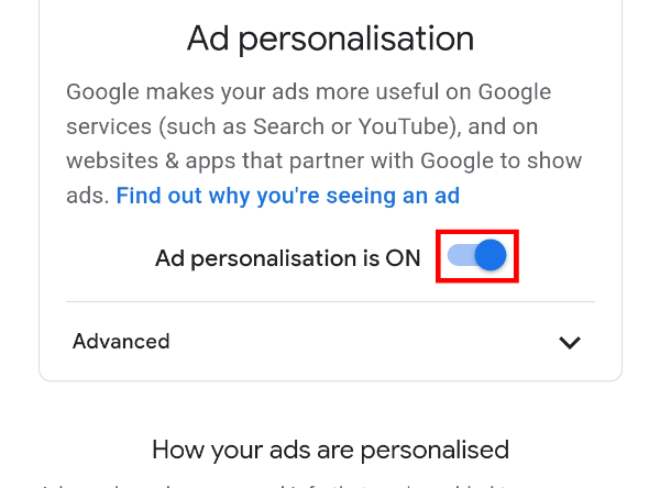 Toggle off ad personalization or simply manage the data points Google uses to tailor the ads you see