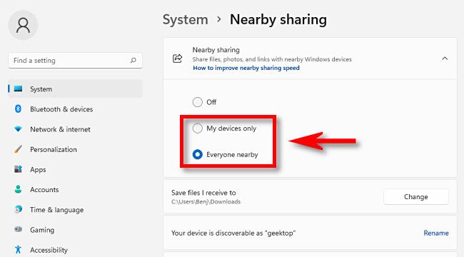 In System &gt; Nearby Sharing, select &ldquo;My Devices Only&rdquo; or &ldquo;Everyone Nearby.&quot;