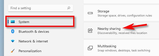 In Windows 11 Settings, select &ldquo;System,&rdquo; then click &ldquo;Nearby Sharing.&quot;