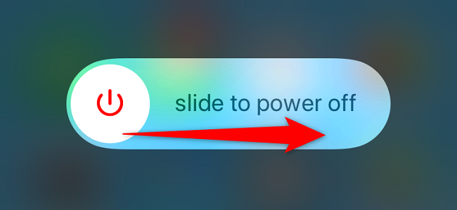 Drag the "Slide to Power Off" slider.