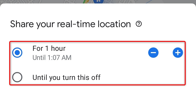 Specify the location sharing time duration.