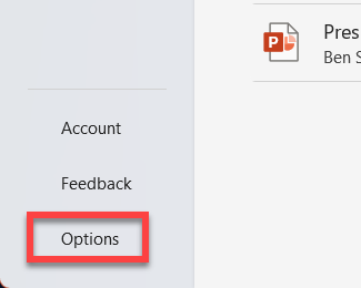 Press File > Options to open the PowerPoint options menu.