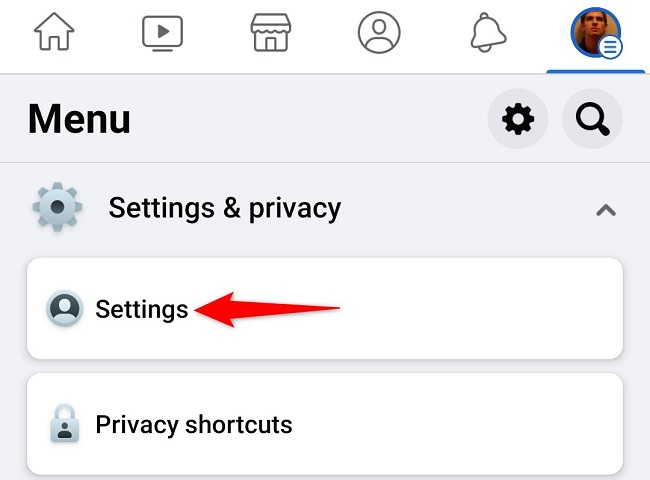 Choose Settings &amp; Privacy &gt; Settings.