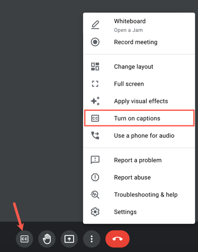 Turn On Captions in the Google Meet toolbar and menu