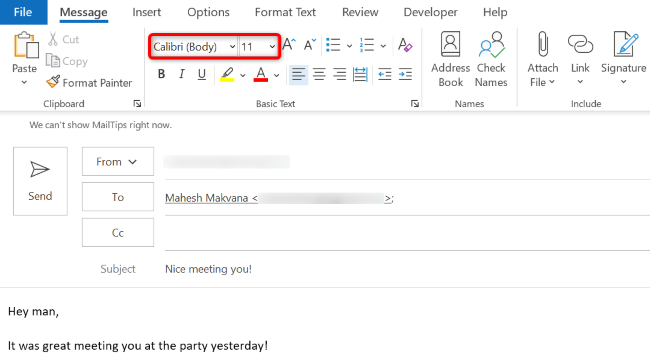 Change the font and font size for a specific email in Outlook for Windows and Mac.