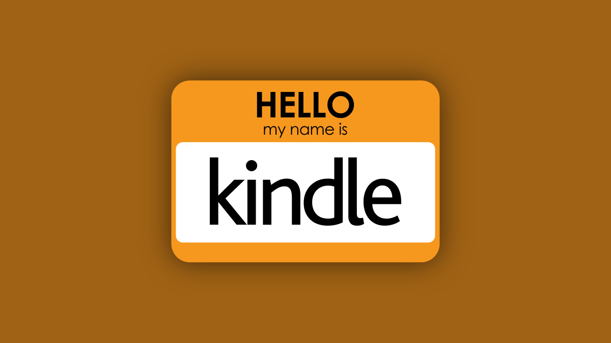 Hello, my name is Kindle nametag.