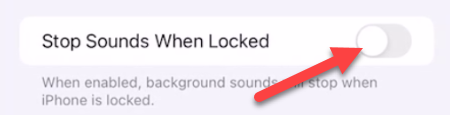 Toggle on the &quot;Stop Sounds When Locked.&quot;