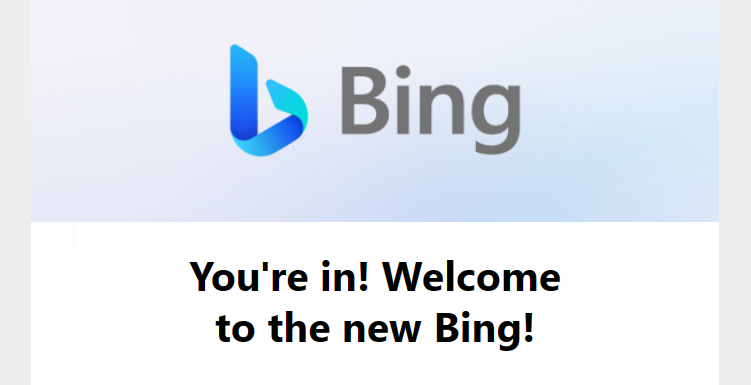 Email when you get access to new Bing.