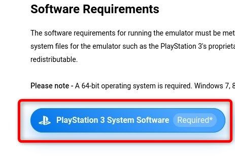 Once in the Software Requirements section click the PlayStation 3 system software button to go to the webpage that hosts the PS3 firmware installation file