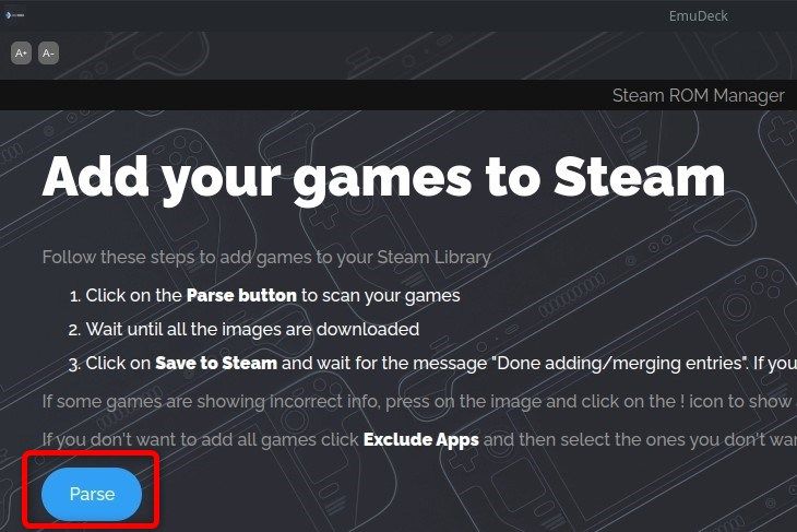 Click the Parser button on the next windows, that opens once you select the systems games for which will be added to your Steam library