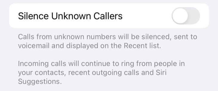 Toggle the option to "Silence Unknown Callers" in the iPhone Settings
