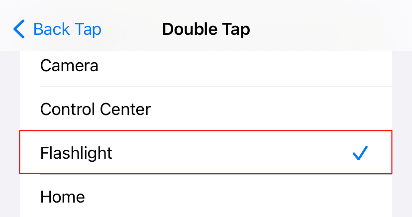 Select "Flashlight" in the tap menu. A blue check appears next to it when it is active. 