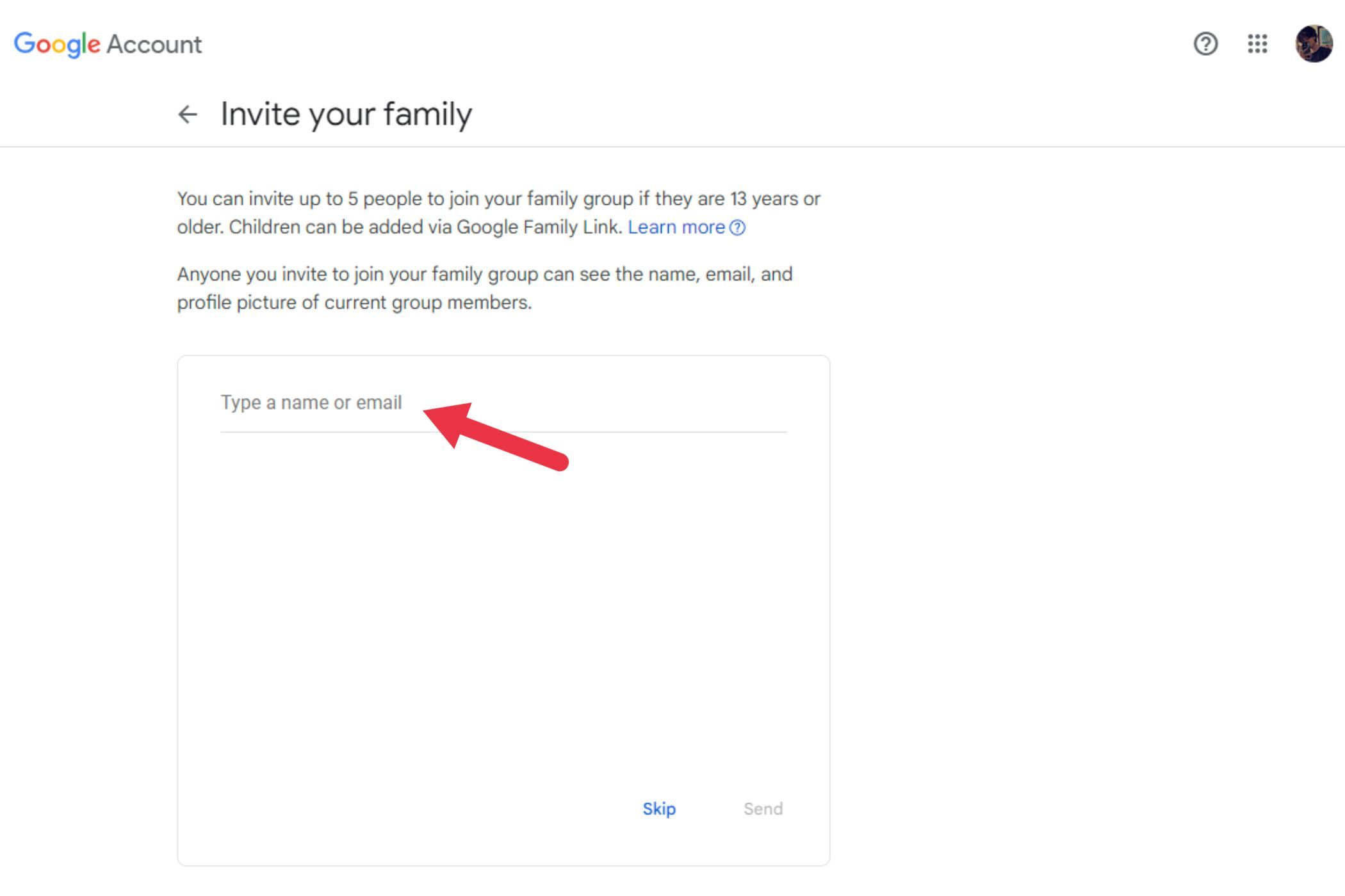 Add up to five family members by entering their names or email addresses. Children under 13 can be added through Google Family Link, or skip this step for now.