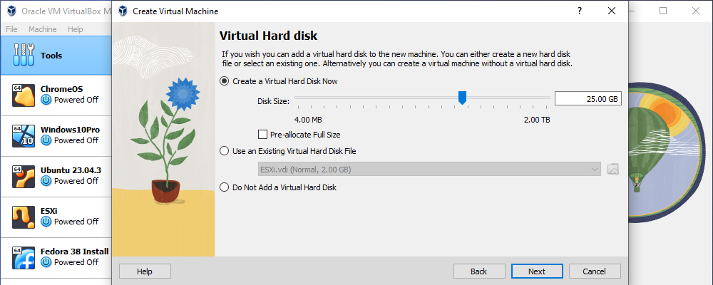 Create a 25GB virtual hard disk. 