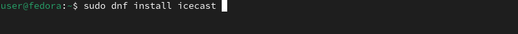 Terminal window showing command to install Icecast on Fedora