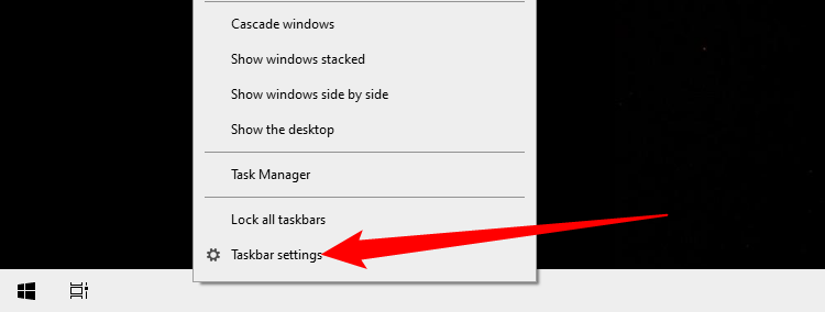 Right-click the taskbar, then select 'Taskbar Settings.'
