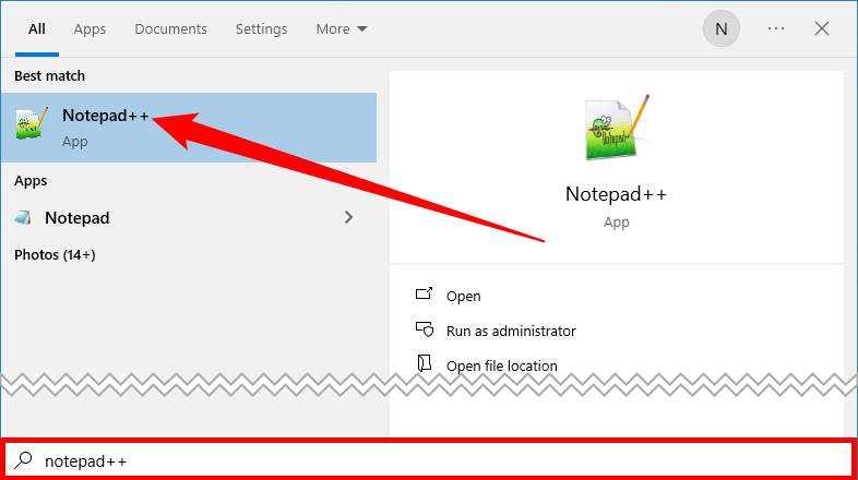 Search for 'notepad++' in the Start Menu search. 