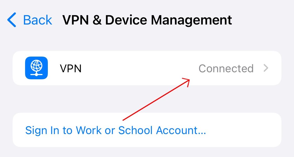 Select VPN in 'VPN & Device Management' to toggle your connection.