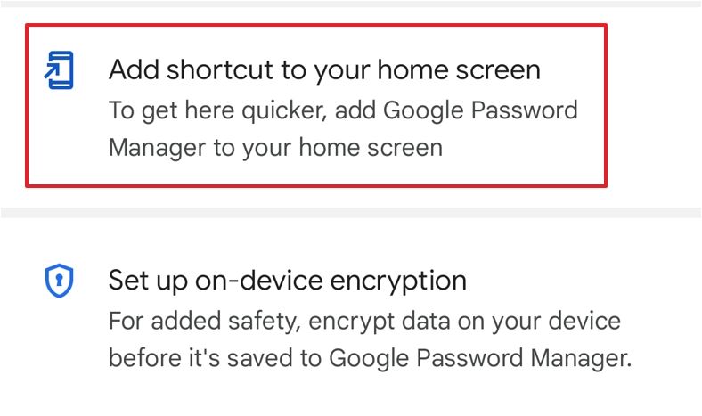 Add Shortcut to Your Home Screen option in the Password Manager window.