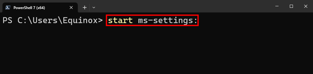 Run 'start ms-settings:' in the PowerShell window. 