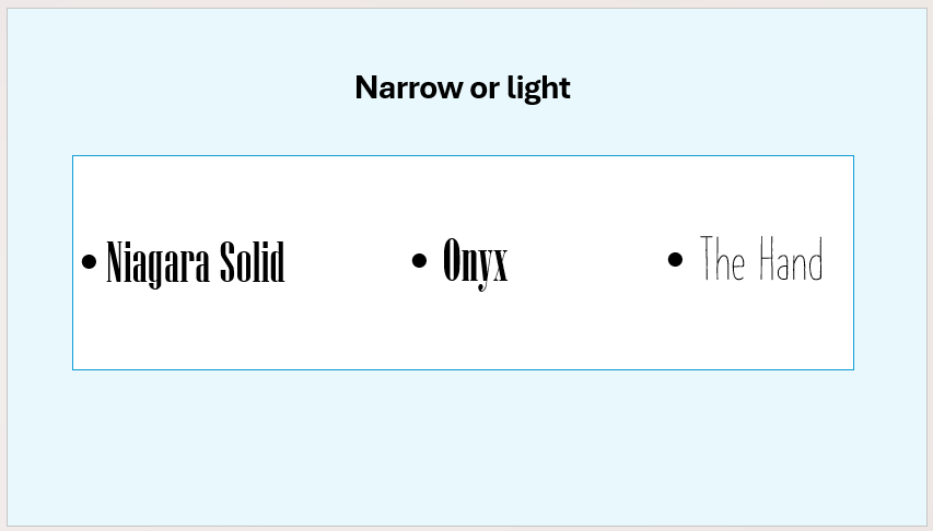 A PowerPoint slide showing some narrow and light fonts.