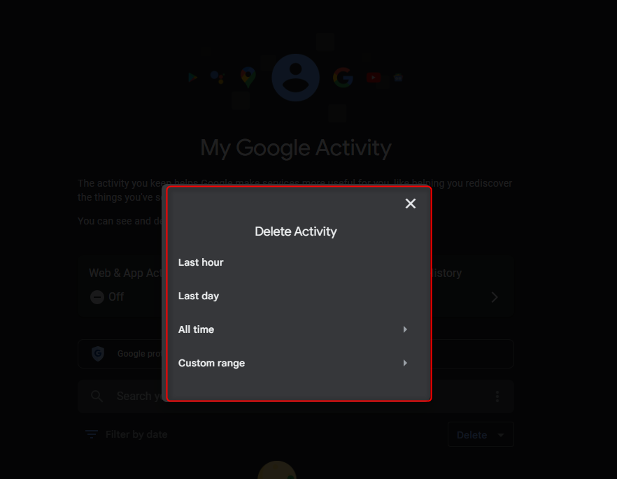 "My Google Activity" page with option to delete activity from last hour, last day, all time, and custom range being highlighted.