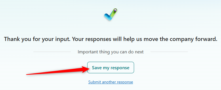 The Save My Response button that appears when a respondent submits their answers in Microsoft Forms if enabled.