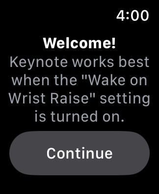 Continue button in watchOS Keynote app to enable Wake on Wrist Raise.