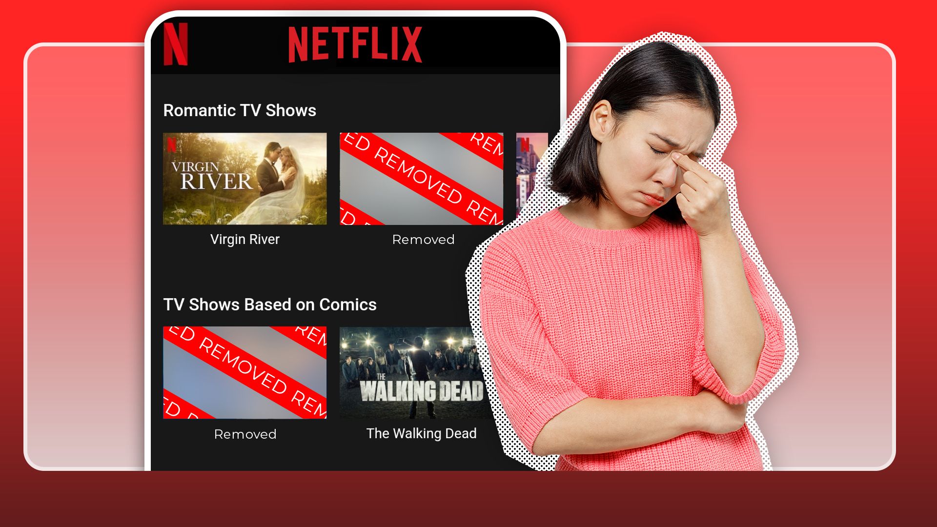 A sad woman next to a Netflix catalog with some shows removed