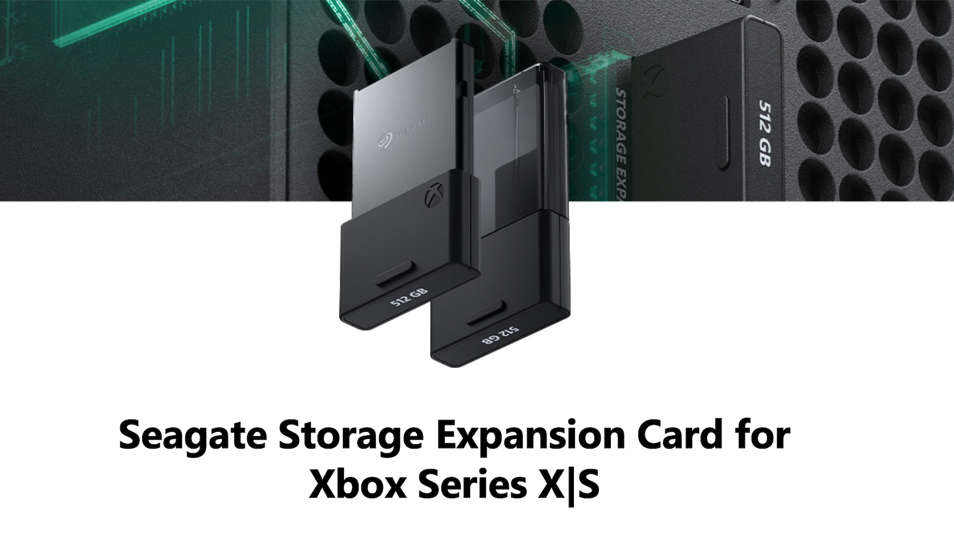 Seagate Xbox Series X/S Storage Expansion Cards.