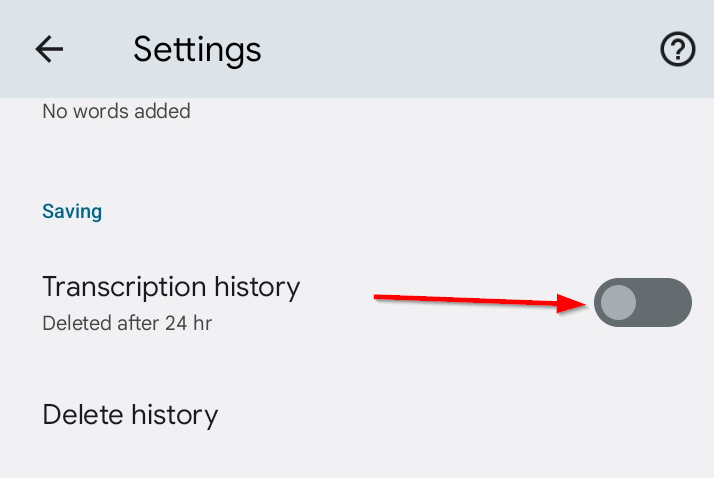 The 'Transcription history toggle button in Live Transcribe' to manage your transcriptions.