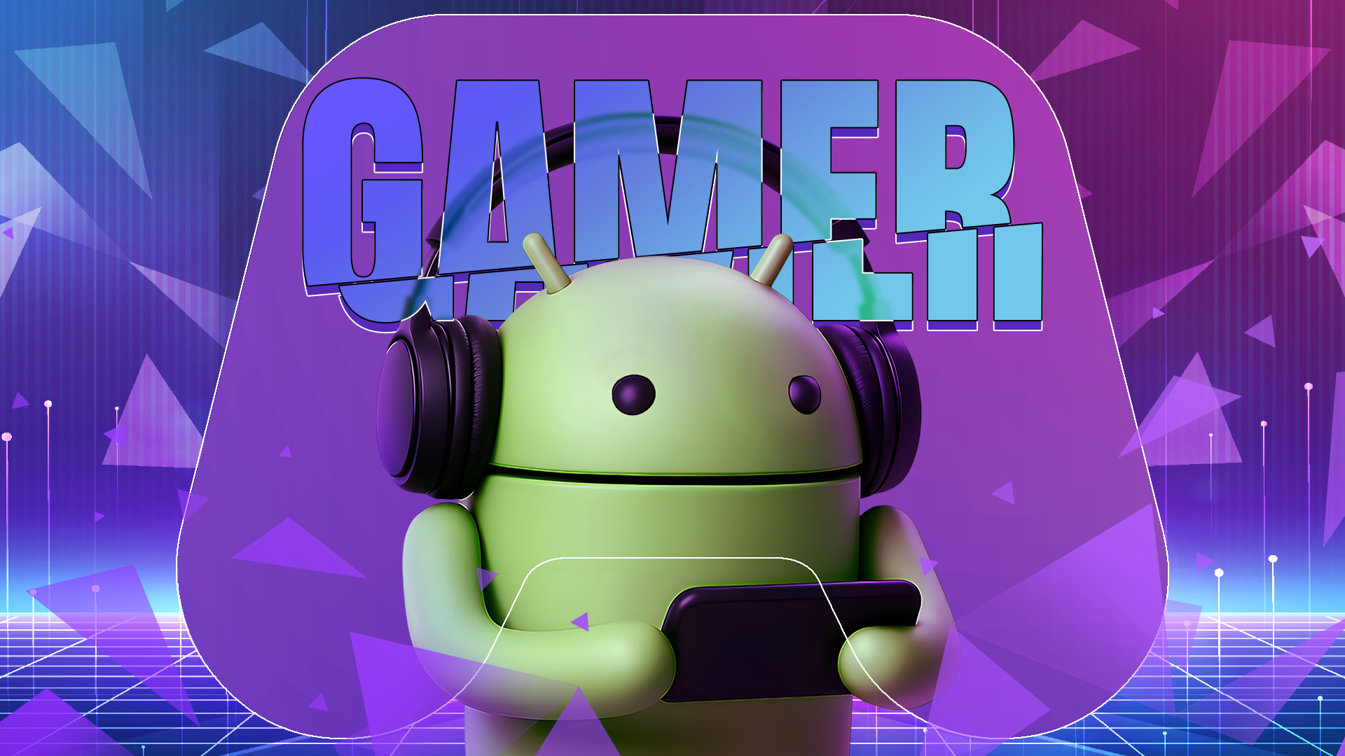 Android mascot wearing headphones and holding a smartphone, in a neon setting with geometric elements and the word 'GAMER' prominently displayed in the background.