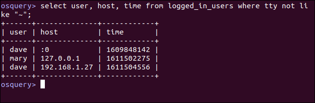 select user, host, time from logged_in_users where tty not like &quot;~&quot;; in an osquery interactive session