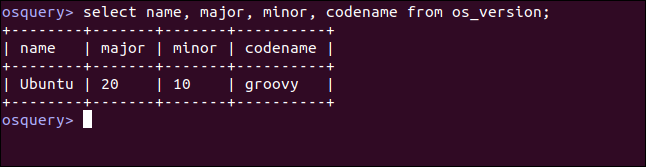 select name, major, minor, codename from os_version; in an osquery interactive session