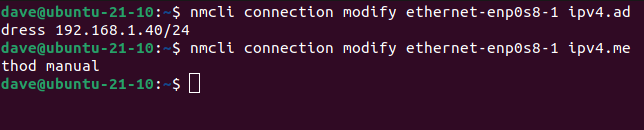nmcli connection modify ethernet-enp0s8-1 ipv4.address 192.168.1.40/24 in a terminal window