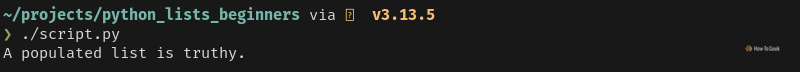 Python output that displays one message to confirm that a populated list is truthy.